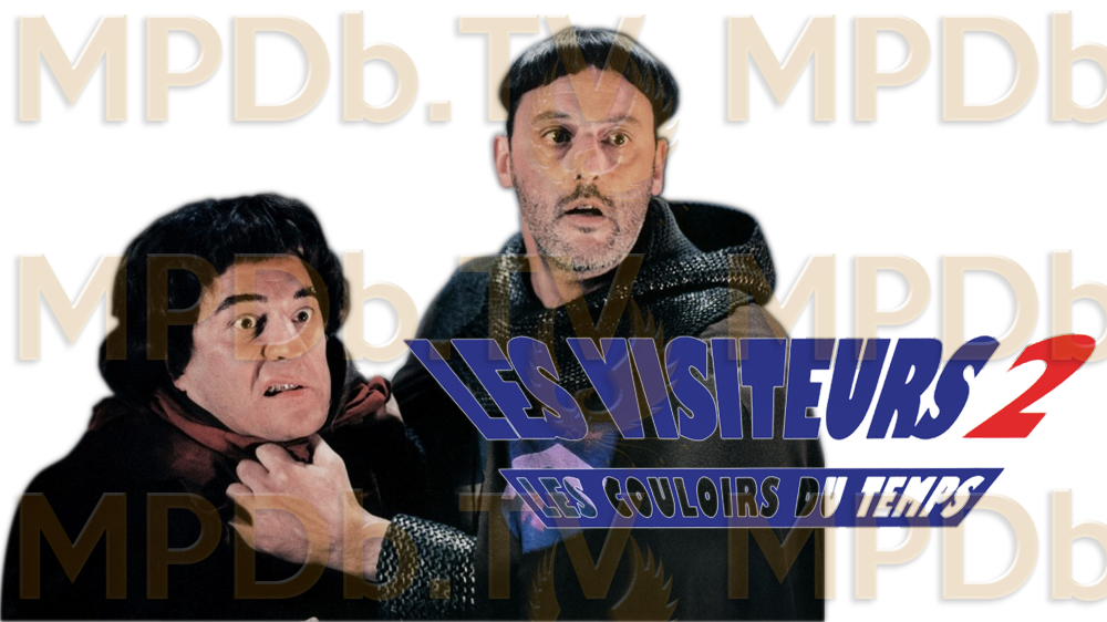 Les Visiteurs 2 : Les Couloirs Du Temps -- MPDB.TV